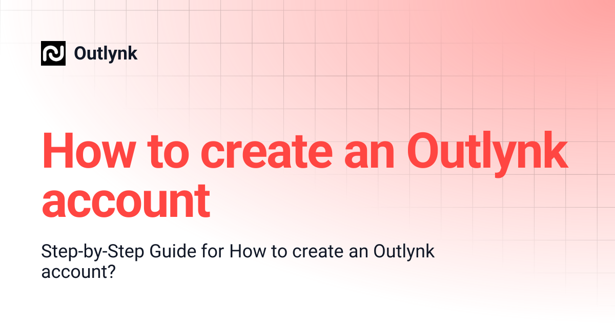 How to create an Outlynk account | Outlynk